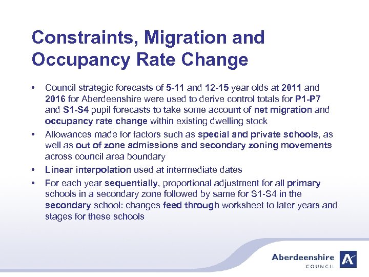 Constraints, Migration and Occupancy Rate Change • • Council strategic forecasts of 5 -11