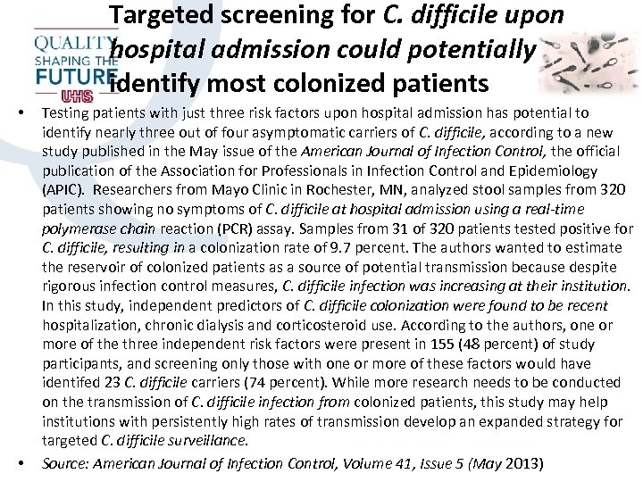Targeted screening for C. difficile upon hospital admission could potentially identify most colonized patients