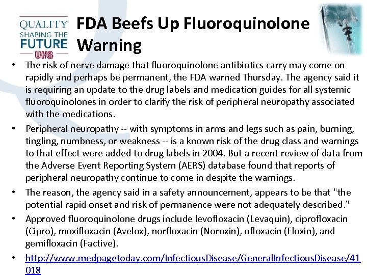 FDA Beefs Up Fluoroquinolone Warning • The risk of nerve damage that fluoroquinolone antibiotics