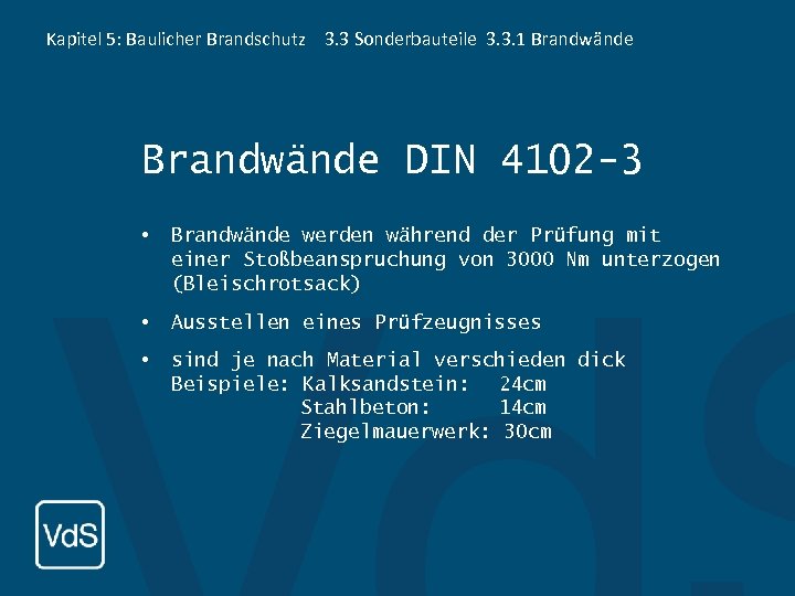 Kapitel 5: Baulicher Brandschutz 3. 3 Sonderbauteile 3. 3. 1 Brandwände DIN 4102 -3