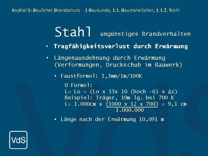 Kapitel 5: Baulicher Brandschutz 1 Baukunde, 1. 1. Baumaterialien, 1. 1. 2. Stahl ungünstiges