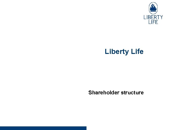 Liberty Life Shareholder structure 