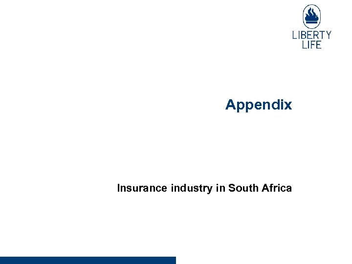 Appendix Insurance industry in South Africa 