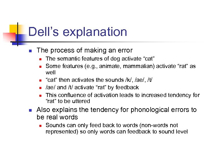 Dell’s explanation n The process of making an error n n n The semantic