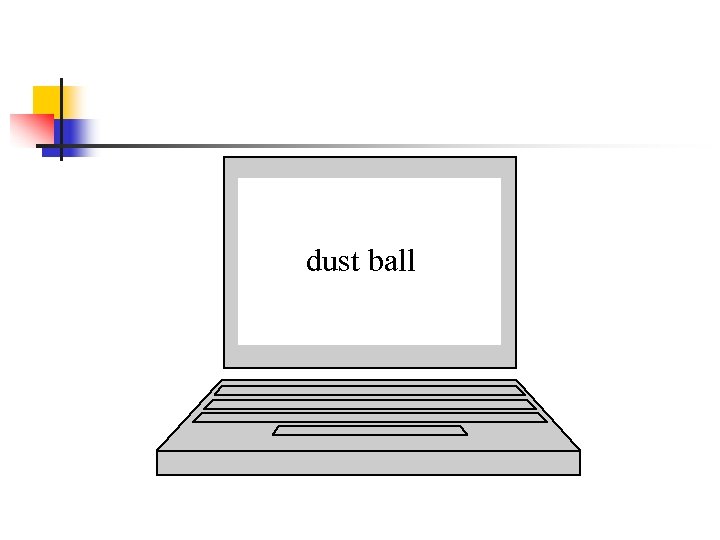 dust ball 