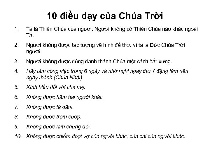 10 điều dạy của Chúa Trời 1. Ta là Thiên Chúa của ngươi. Ngươi