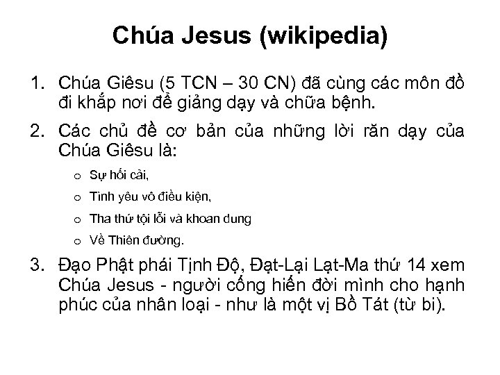 Chúa Jesus (wikipedia) 1. Chúa Giêsu (5 TCN – 30 CN) đã cùng các