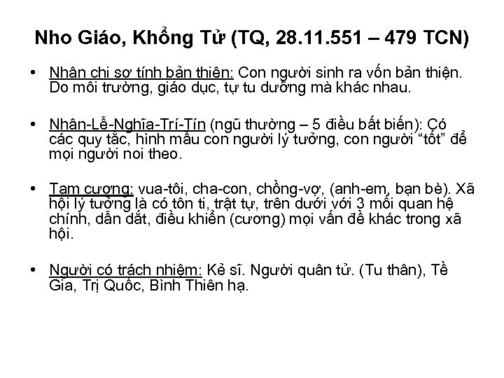 Nho Giáo, Khổng Tử (TQ, 28. 11. 551 – 479 TCN) • Nhân chi