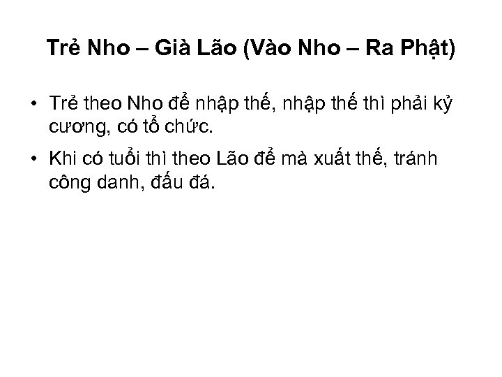 Trẻ Nho – Già Lão (Vào Nho – Ra Phật) • Trẻ theo Nho