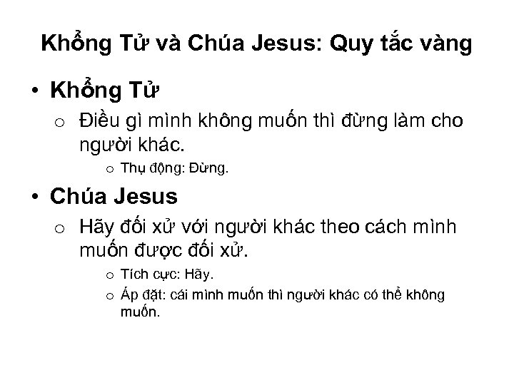 Khổng Tử và Chúa Jesus: Quy tắc vàng • Khổng Tử o Điều gì