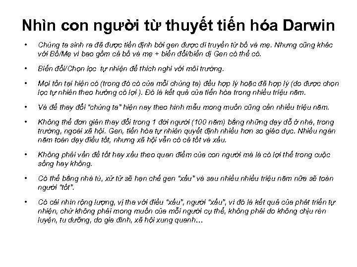 Nhìn con người từ thuyết tiến hóa Darwin • Chúng ta sinh ra đã