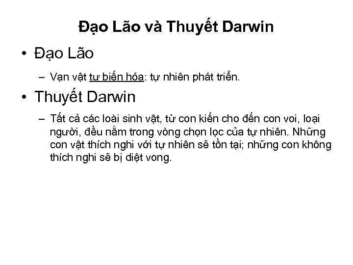 Đạo Lão và Thuyết Darwin • Đạo Lão – Vạn vật tự biến hóa: