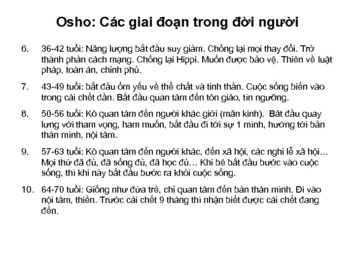 Osho: Các giai đoạn trong đời người 6. 36 -42 tuổi: Năng lượng bắt
