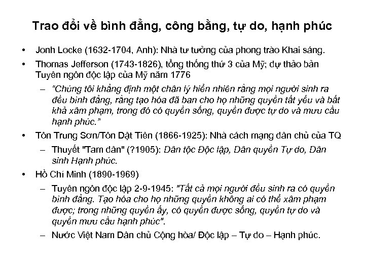 Trao đổi về bình đẳng, công bằng, tự do, hạnh phúc • • Jonh