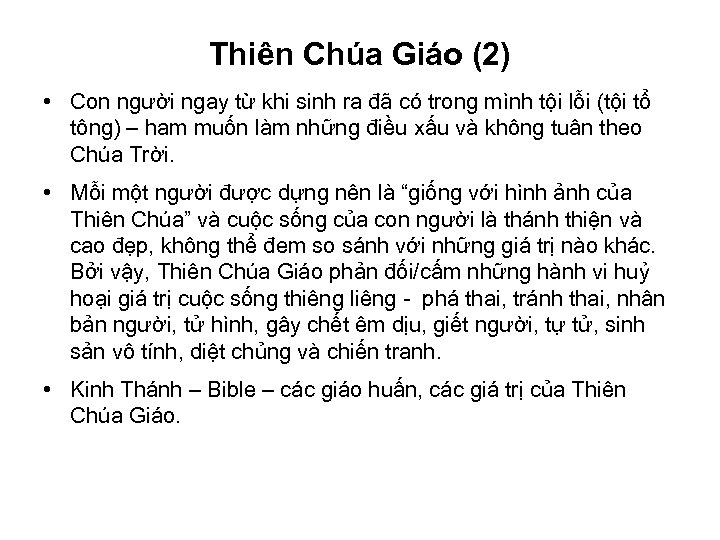 Thiên Chúa Giáo (2) • Con người ngay từ khi sinh ra đã có