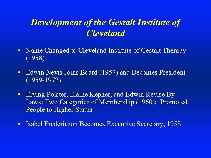 Development of the Gestalt Institute of Cleveland • Name Changed to Cleveland Institute of