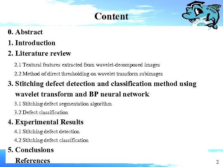 Content 0. Abstract 1. Introduction 2. Literature review 2. 1 Textural features extracted from