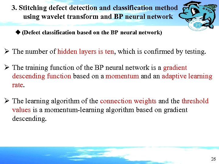 3. Stitching defect detection and classification method using wavelet transform and BP neural network