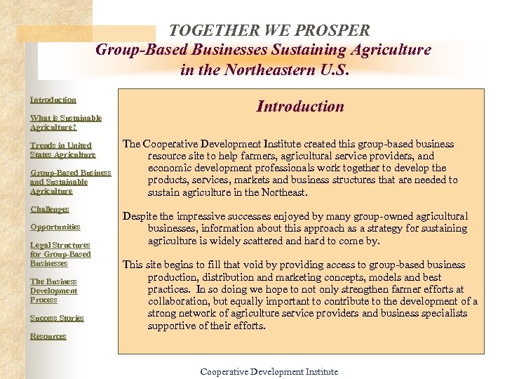 TOGETHER WE PROSPER Group-Based Businesses Sustaining Agriculture in the Northeastern U. S. Introduction What
