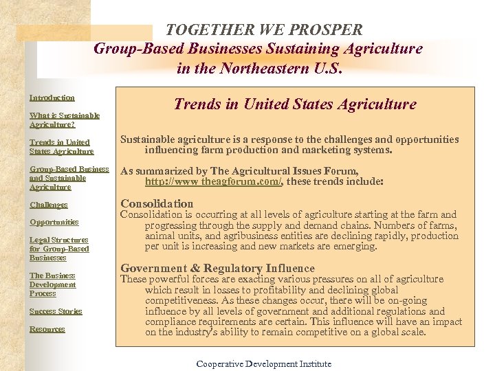 TOGETHER WE PROSPER Group-Based Businesses Sustaining Agriculture in the Northeastern U. S. Introduction What