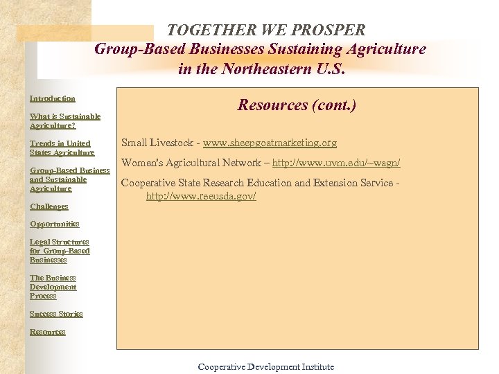 TOGETHER WE PROSPER Group-Based Businesses Sustaining Agriculture in the Northeastern U. S. Introduction What