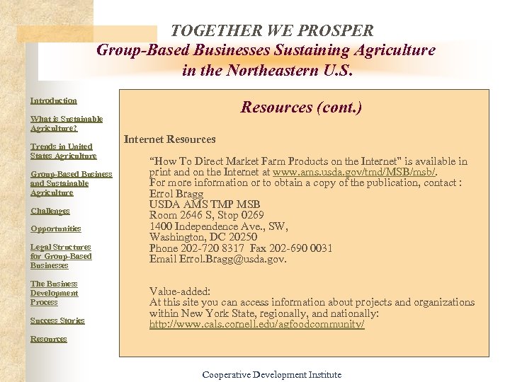 TOGETHER WE PROSPER Group-Based Businesses Sustaining Agriculture in the Northeastern U. S. Introduction Resources