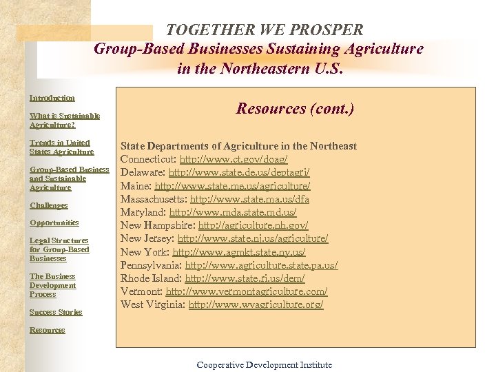 TOGETHER WE PROSPER Group-Based Businesses Sustaining Agriculture in the Northeastern U. S. Introduction What
