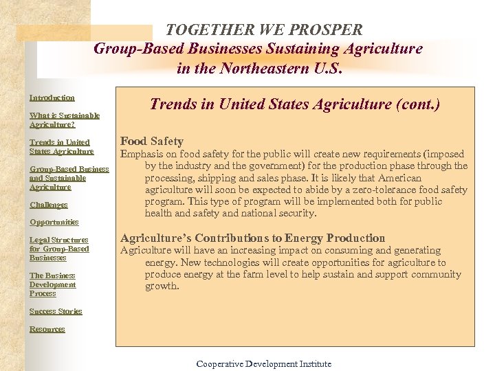 TOGETHER WE PROSPER Group-Based Businesses Sustaining Agriculture in the Northeastern U. S. Introduction What