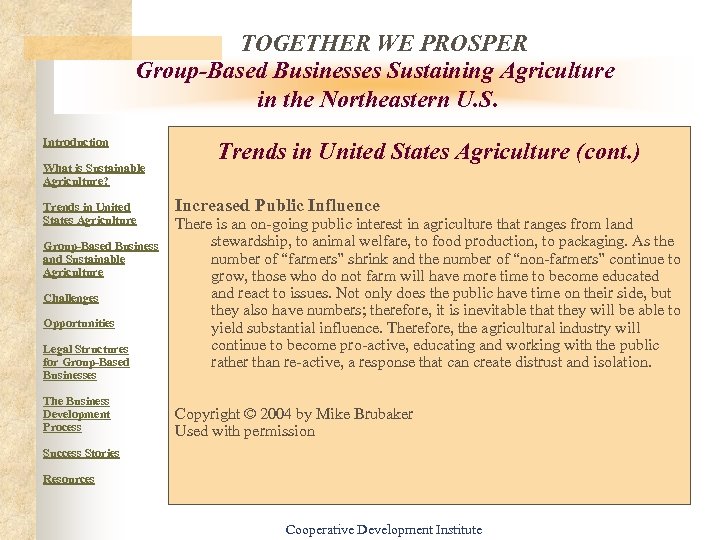 TOGETHER WE PROSPER Group-Based Businesses Sustaining Agriculture in the Northeastern U. S. Introduction What