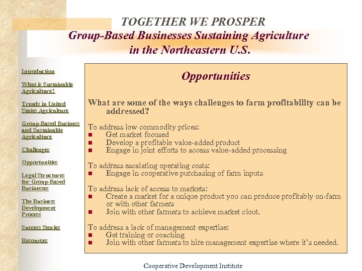 TOGETHER WE PROSPER Group-Based Businesses Sustaining Agriculture in the Northeastern U. S. Introduction What