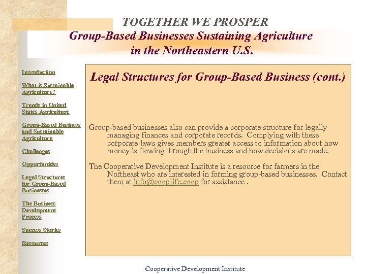 TOGETHER WE PROSPER Group-Based Businesses Sustaining Agriculture in the Northeastern U. S. Introduction What
