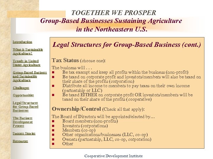 TOGETHER WE PROSPER Group-Based Businesses Sustaining Agriculture in the Northeastern U. S. Introduction What