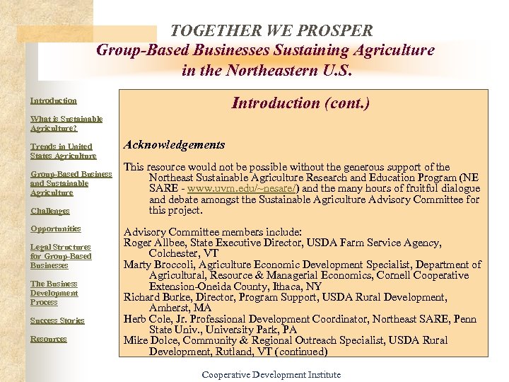 TOGETHER WE PROSPER Group-Based Businesses Sustaining Agriculture in the Northeastern U. S. Introduction (cont.
