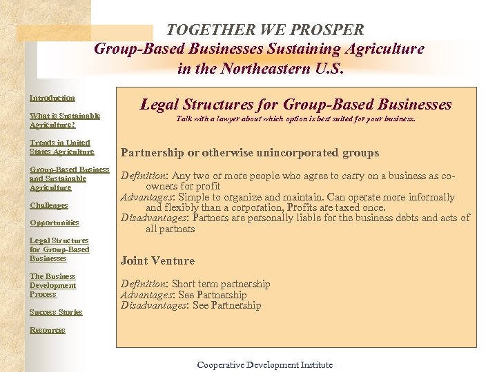 TOGETHER WE PROSPER Group-Based Businesses Sustaining Agriculture in the Northeastern U. S. Introduction What
