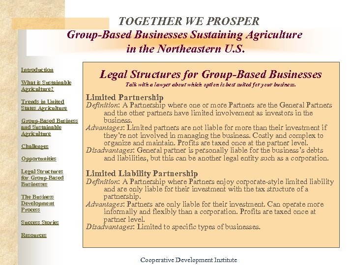 TOGETHER WE PROSPER Group-Based Businesses Sustaining Agriculture in the Northeastern U. S. Introduction What