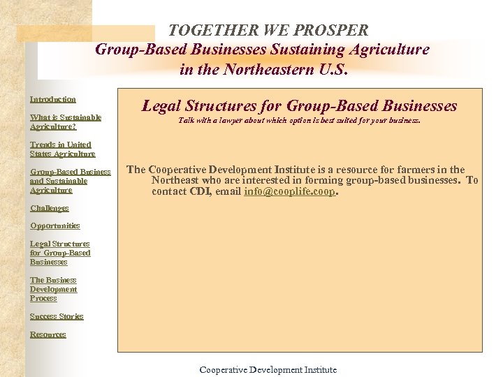 TOGETHER WE PROSPER Group-Based Businesses Sustaining Agriculture in the Northeastern U. S. Introduction What