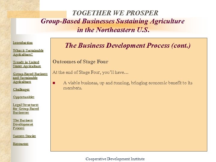 TOGETHER WE PROSPER Group-Based Businesses Sustaining Agriculture in the Northeastern U. S. Introduction The