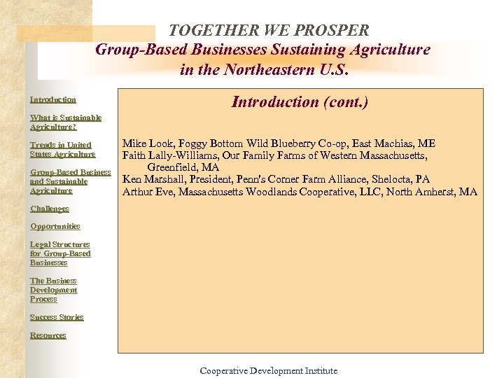TOGETHER WE PROSPER Group-Based Businesses Sustaining Agriculture in the Northeastern U. S. Introduction (cont.