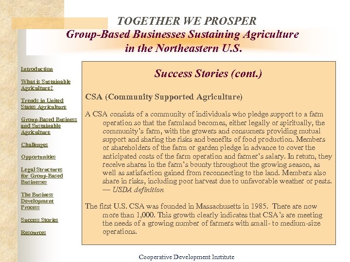 TOGETHER WE PROSPER Group-Based Businesses Sustaining Agriculture in the Northeastern U. S. Introduction What