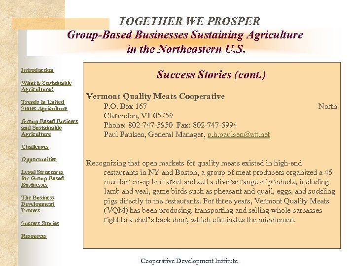 TOGETHER WE PROSPER Group-Based Businesses Sustaining Agriculture in the Northeastern U. S. Introduction What