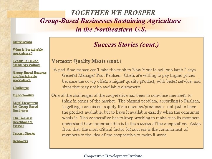 TOGETHER WE PROSPER Group-Based Businesses Sustaining Agriculture in the Northeastern U. S. Introduction What