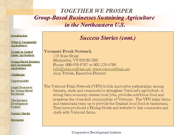 TOGETHER WE PROSPER Group-Based Businesses Sustaining Agriculture in the Northeastern U. S. Introduction Success