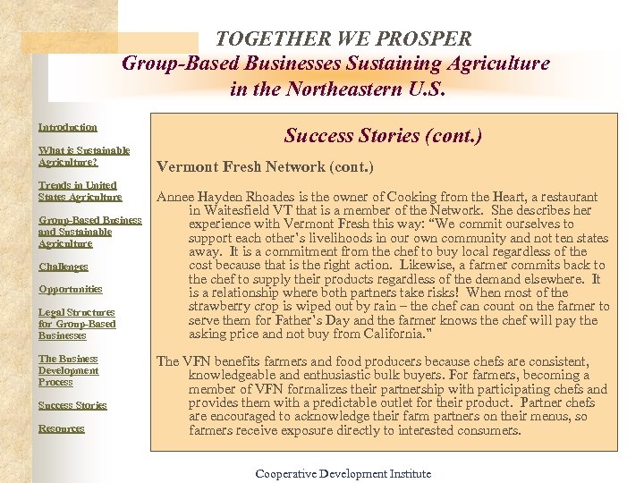 TOGETHER WE PROSPER Group-Based Businesses Sustaining Agriculture in the Northeastern U. S. Introduction What
