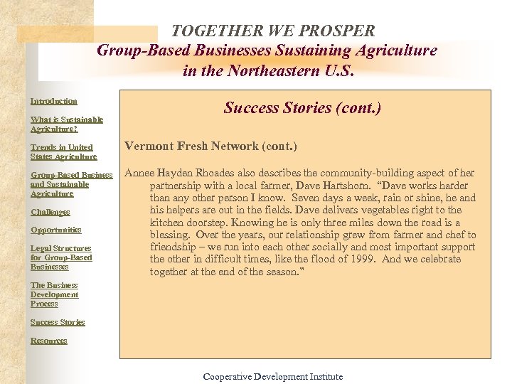 TOGETHER WE PROSPER Group-Based Businesses Sustaining Agriculture in the Northeastern U. S. Introduction What