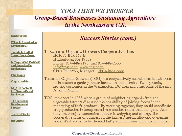 TOGETHER WE PROSPER Group-Based Businesses Sustaining Agriculture in the Northeastern U. S. Introduction What