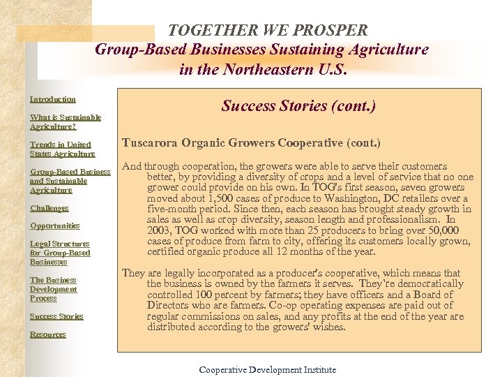 TOGETHER WE PROSPER Group-Based Businesses Sustaining Agriculture in the Northeastern U. S. Introduction What