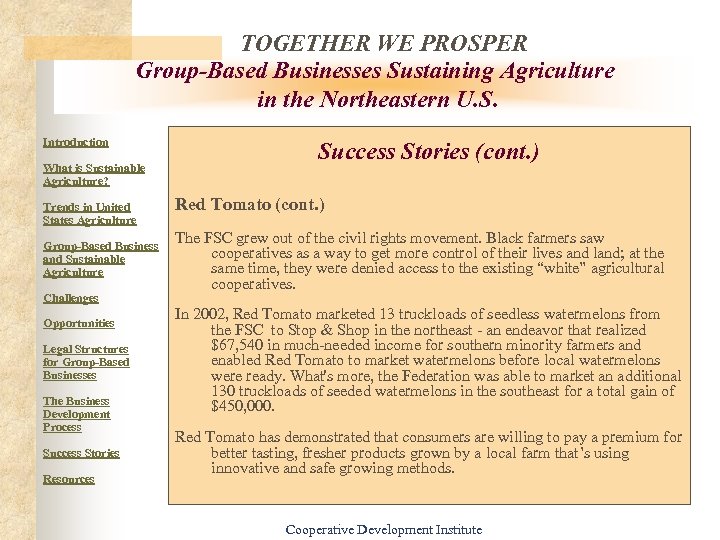 TOGETHER WE PROSPER Group-Based Businesses Sustaining Agriculture in the Northeastern U. S. Introduction What