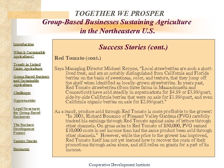 TOGETHER WE PROSPER Group-Based Businesses Sustaining Agriculture in the Northeastern U. S. Introduction What