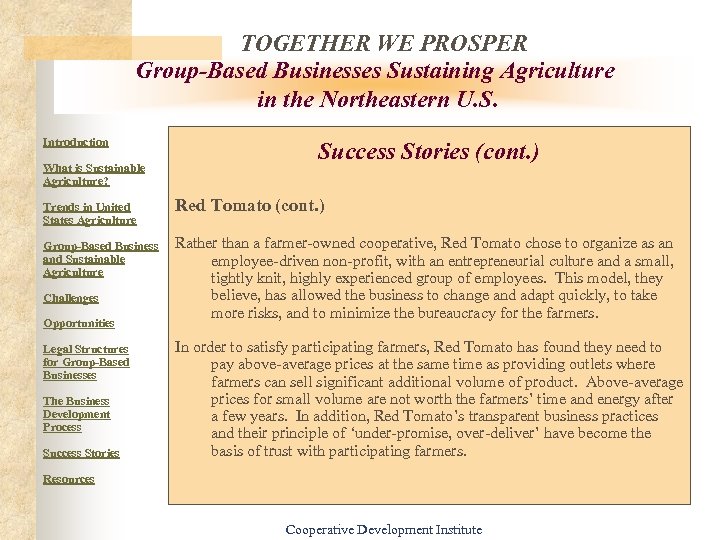 TOGETHER WE PROSPER Group-Based Businesses Sustaining Agriculture in the Northeastern U. S. Introduction What