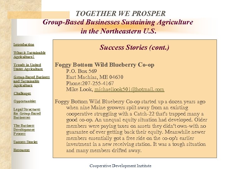 TOGETHER WE PROSPER Group-Based Businesses Sustaining Agriculture in the Northeastern U. S. Introduction What